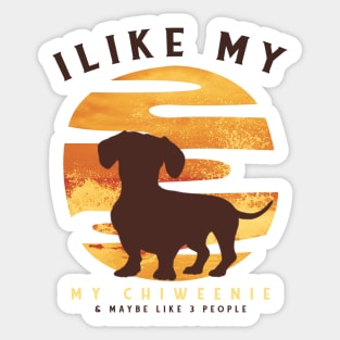 I Like My Chiweenie and Maybe 3 People Chihuahua Dachshund Retro Gift for Dog Lover Sticker